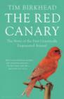 The Red Canary : The Story of the First Genetically Engineered Animal - Book