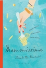 Mammissima : Family Cooking from a Modern Italian Mamma - eBook