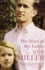 The Story of My Father : A heart-breaking memoir of love and loss, from the bestselling author of Monogamy - eBook