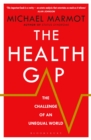 The Health Gap : The Challenge of an Unequal World - Book