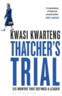 Thatcher’s Trial : Six Months That Defined a Leader - Book