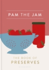 Pam the Jam : The Book of Preserves - eBook