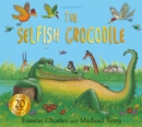The Selfish Crocodile Anniversary Edition - Book