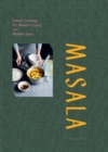Masala : Indian Cooking for Modern Living - Book
