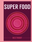 Super Food: Beetroot - Book