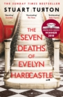 The Seven Deaths of Evelyn Hardcastle : from the bestselling author of The Seven Deaths of Evelyn Hardcastle and The Last Murder at the End of the World - Book