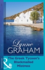 The Greek Tycoon's Blackmailed Mistress - eBook