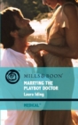 Marrying The Playboy Doctor - eBook