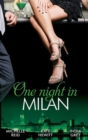 One Night In… Milan : The Italian's Future Bride / the Italian's Chosen Wife / the Italian's Captive Virgin - eBook