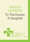 To The Doctor: A Daughter - eBook