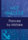 Fiancee By Mistake - eBook