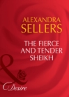 The Fierce And Tender Sheikh - eBook