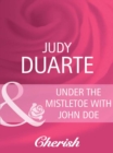 Under The Mistletoe With John Doe - eBook
