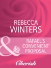 Rafael's Convenient Proposal - eBook