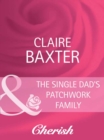 The Single Dad's Patchwork Family - eBook
