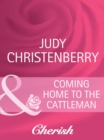Coming Home To The Cattleman - eBook