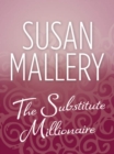 The Substitute Millionaire - eBook