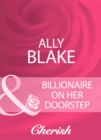 Billionaire On Her Doorstep - eBook