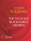 The Tycoon's Blackmailed Mistress - eBook