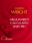 Millionaire's Calculated Baby Bid - eBook