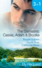 The Garrisons: Cassie, Adam & Brooke : Stranded with the Tempting Stranger (the Garrisons) / Secrets of the Tycoon's Bride (the Garrisons) / the Executive's Surprise Baby (the Garrisons) - eBook