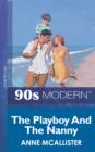 The Playboy And The Nanny - eBook