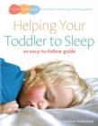 Helping Your Toddler to Sleep : an easy-to-follow guide - eBook
