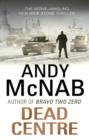 Dead Centre : (Nick Stone Thriller 14) - eBook