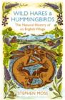 Wild Hares and Hummingbirds : The Natural History of an English Village - eBook