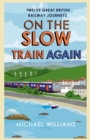 On the Slow Train Again - eBook