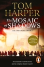 The Mosaic Of Shadows : (The Crusade Trilogy: I): a thrilling epic of murder, betrayal, bloodshed and intrigue in the age of the Crusades - eBook