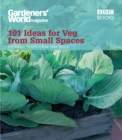 Gardeners' World: 101 Ideas for Veg from Small Spaces - eBook