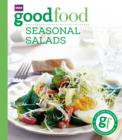Good Food: Seasonal Salads : Triple-tested Recipes - eBook