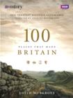 100 Places That Made Britain - eBook