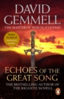 Echoes Of The Great Song : An awe-inspiring, stunning epic adventure from the master of heroic fantasy - eBook