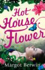 Hothouse Flower - eBook