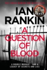 A Question of Blood : From the iconic #1 bestselling author of A SONG FOR THE DARK TIMES - eBook