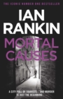 Mortal Causes : From the iconic #1 bestselling author of A SONG FOR THE DARK TIMES - eBook