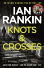 Knots And Crosses : From the iconic #1 bestselling author of A SONG FOR THE DARK TIMES - eBook