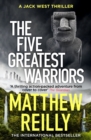 The Five Greatest Warriors : From the creator of No.1 Netflix thriller INTERCEPTOR - eBook