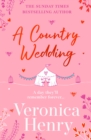 A Country Wedding : The romantic, uplifting and feel-good read you won t want to miss! (Honeycote Book 3) - eBook