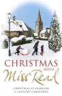 Christmas with Miss Read : Christmas at Fairacre, A Country Christmas - eBook