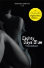 Eighty Days Blue : The second book in the gripping and pulse-racing romantic series to read in the sun this year - Book