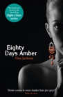 Eighty Days Amber : The fourth book in the tempting and unforgettable romantic series you need to read this summer - Book