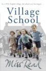 Village School : The first novel in the Fairacre series - eBook