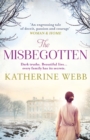 The Misbegotten : A mesmerising page-turner about lost love, war and a house full of secrets - eBook