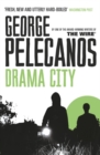 Drama City : From Co-Creator of Hit HBO Show  We Own This City - eBook