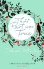 That Part Was True : A gorgeous, escapist read about food, friendship and falling in love from afar... - Book