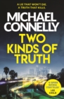 Two Kinds of Truth : A Harry Bosch Thriller - eBook