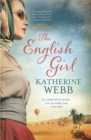 The English Girl : A compelling, sweeping novel of love, loss, secrets and betrayal - Book